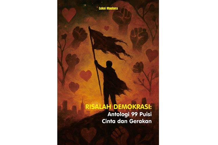risalah demokrasi puisi lukni maulana